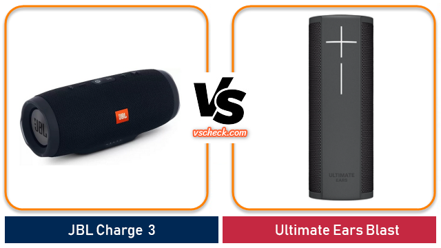 jbl charge 3 vs ultimate ears blast