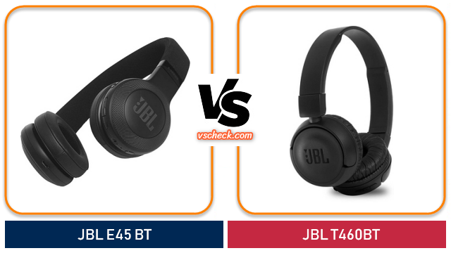 jbl e45 bt vs jbl t460bt