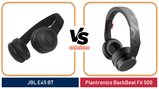 jbl e45 bt vs plantronics backbeat fit 500