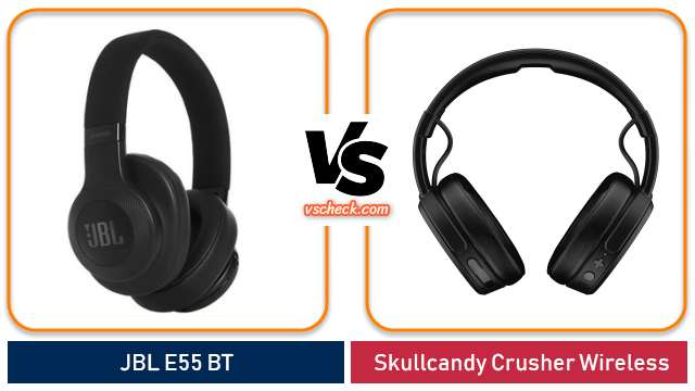 jbl e55 bt vs skullcandy crusher wireless