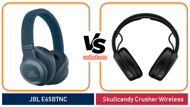 jbl e65btnc vs skullcandy crusher wireless