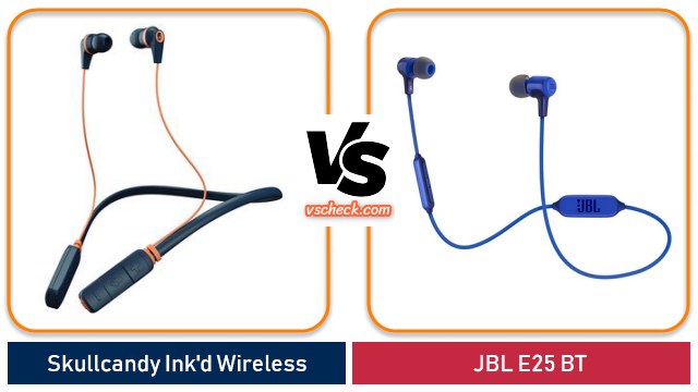 skullcandy ink’d wireless vs jbl e25 bt
